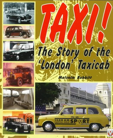 Imagen de archivo de Taxi! The Story of the London Taxicab a la venta por Red-books ( Member of P.B.F.A. )
