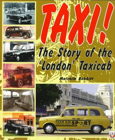 Stock image for TAXI! THE STORY OF THE 'LONDON' TAXICAB for sale by The Military History Bookshop