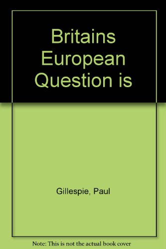 Beispielbild fr Britains European Question is zum Verkauf von Kennys Bookshop and Art Galleries Ltd.