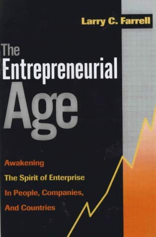 Beispielbild fr The Entrepreneurial Age: Awakening the Spirit of Enterprise in People, Companies and Countries zum Verkauf von Hay-on-Wye Booksellers