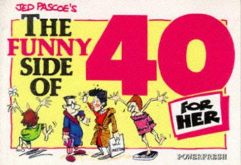 Stock image for The Funny Side of 40 (Her) for sale by AwesomeBooks