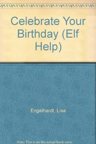 Imagen de archivo de Celebrate Your Birthday (Elf Help) a la venta por medimops