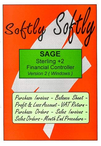 Softly Softly: Sage Sterling +2 Financial Controller Version 2 (9781874155140) by Hartley, Alick