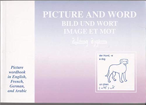 Picture and Word: Picture Wordbook in English, French, German & Arabic (9781874155386) by Alick Hartley