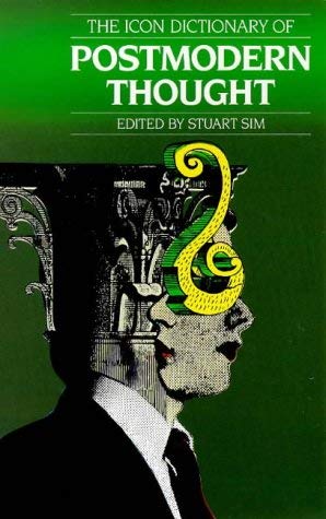 9781874166658: The Icon Critical Dictionary of Postmodern Thought (Icon Critical Dictionary)