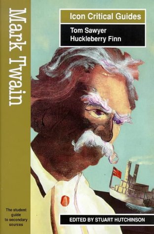 Stock image for Mark Twain: Tom Sawyer and Huckleberry Finn (Icon Reader's Guides to Essential Criticism) for sale by WorldofBooks