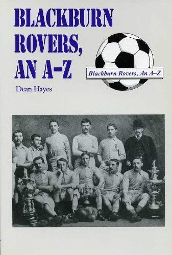 Beispielbild fr Blackburn Rovers: An A-Z zum Verkauf von WorldofBooks