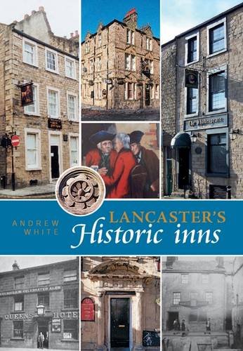 Stock image for Lancaster's Historic Inns for sale by Blackwell's