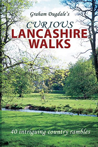 Beispielbild fr Curious Lancashire Walks: Forty Intriguing Country Rambles zum Verkauf von WorldofBooks