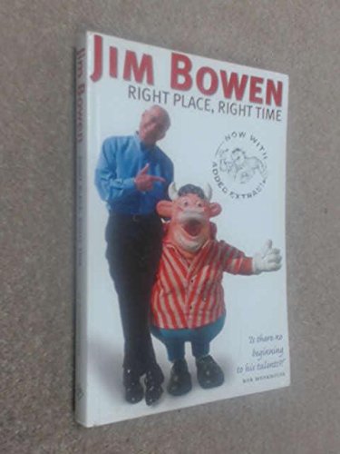 Beispielbild fr Jim Bowen: Right Place, Right Time zum Verkauf von WorldofBooks