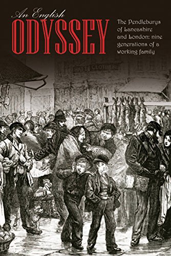 Stock image for An English Odyssey: The Pendleburys of Lancashire and London: Nine Generations of a Working Family for sale by WorldofBooks