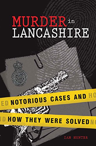 9781874181910: Murder in Lancashire: Notorious Cases and How They Were Solved: Subtitle Notorious Cases and How They Were Solved