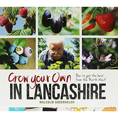 Stock image for Grow Your Own in Lancashire: How to Get the Best from the North West! for sale by WorldofBooks
