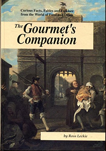 Stock image for The Gourmet's Companion: Curious Fables, Facts and Folklore from the World of Food and Drink for sale by HPB Inc.