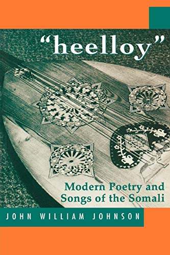 Beispielbild fr Heelloy' : Modern Poetry and Songs of the Somalis zum Verkauf von Better World Books