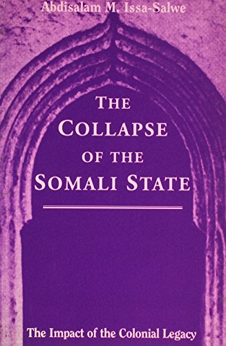Stock image for The Collapse of the Somali State: The Impact of the Colonial Legacy for sale by Anybook.com