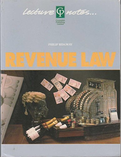 Lecture Notes on Revenue Law (9781874241898) by Ridgway; Ridgway, Philip; Kidner, Richard; Kenny, Phillip; Gravells, Nigel; Dobson, Paul