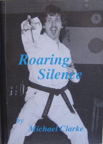 Roaring Silence (9781874250302) by Clarke, Michael