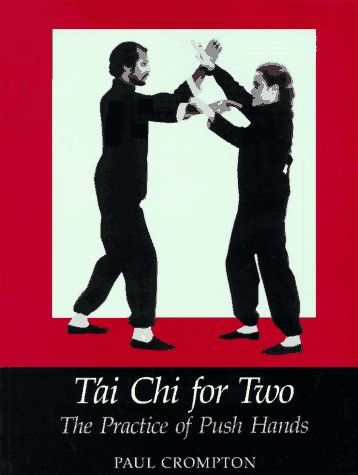 Imagen de archivo de Tai Chi for Two: The Practice of Push Hands a la venta por HPB-Blue