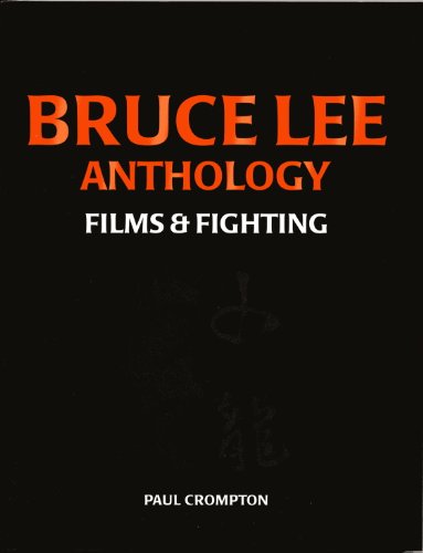Stock image for Bruce Lee Anthology: Films and Fighting for sale by WorldofBooks