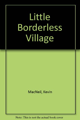 Stock image for A Little Borderless Village for sale by Simply Read Books