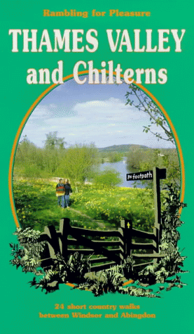 Stock image for Thames Valley and the Chilterns: 24 Short Country Walks Between Windsor and Abingdon (Rambling for Pleasure) for sale by AwesomeBooks