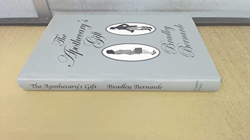 Beispielbild fr The Apothecary's Gift Bernarde, Bradley and Richards, Pamela zum Verkauf von Hay-on-Wye Booksellers
