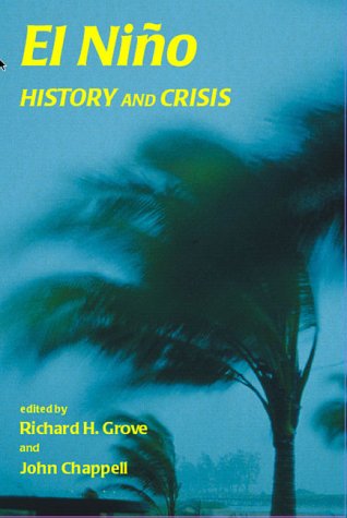 El Nino: History and Crisis (9781874267423) by Richard H. Grove; John Chappell