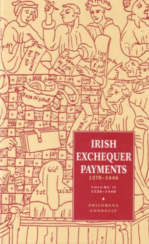 Stock image for Irish Exchequer Payments: 1326/1446: v. 2: Vol 2 for sale by Revaluation Books