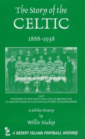 Stock image for The Story of the Celtic 1888-1938, A Jubilee History [RARE HARDCOVER edition] for sale by About Books