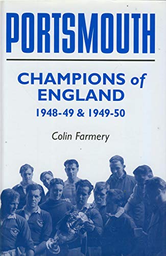 Stock image for Portsmouth: Champions of England, 1948-49 and 1949-50 (Desert Island Football Histories) for sale by WorldofBooks
