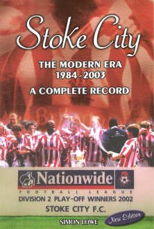 Beispielbild fr Stoke City: the Modern Era 1984 - 2003 - a Complete Record zum Verkauf von WorldofBooks