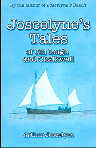 Stock image for Joscelyne's Tales of Old Leigh and Chalkwell for sale by WorldofBooks