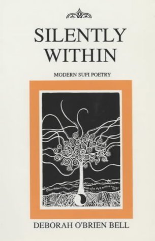 Stock image for Silently within: Modern Sufi Poetry for sale by WorldofBooks