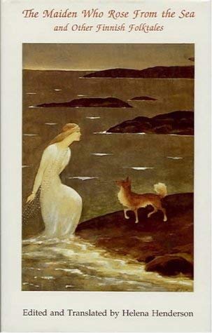 Beispielbild fr The Maiden Who Rose from the Sea and Other Finnish Folktales zum Verkauf von Anybook.com