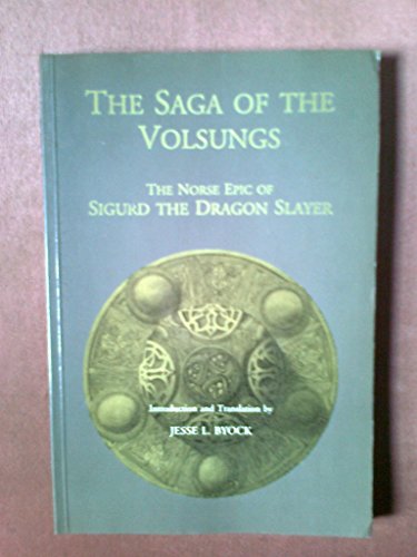 Beispielbild fr The Saga of the Volsungs: The Norse Epic of Sigurd the Dragon Slayer zum Verkauf von Reuseabook