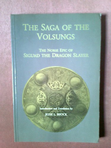 Stock image for The Saga of the Volsungs: The Norse Epic of Sigurd the Dragon Slayer for sale by Reuseabook