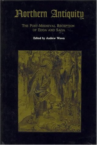 Beispielbild fr Northern Antiquity: The Post-medieval Reception of Edda and Saga zum Verkauf von Ystwyth Books