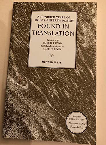 Stock image for Found in Translation A Hundred Years of Modern Hebrew Poetry for sale by PBShop.store US