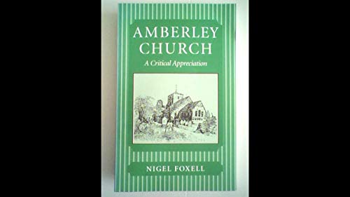 Beispielbild fr Amberley Church: A Critical Appreciation zum Verkauf von AwesomeBooks