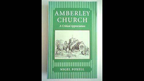 Stock image for Amberley Church : A Critical Appreciation for sale by Geoff Blore`s Books