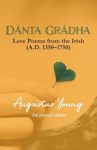 Beispielbild fr DANTA GRADHA: ANTHOLOGY OF IRISH LOVE zum Verkauf von PBShop.store US