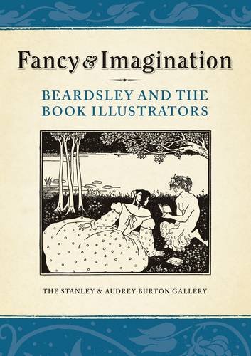 Imagen de archivo de Fancy & Imagination: Beardsley & Book Illustrators a la venta por THE CROSS Art + Books