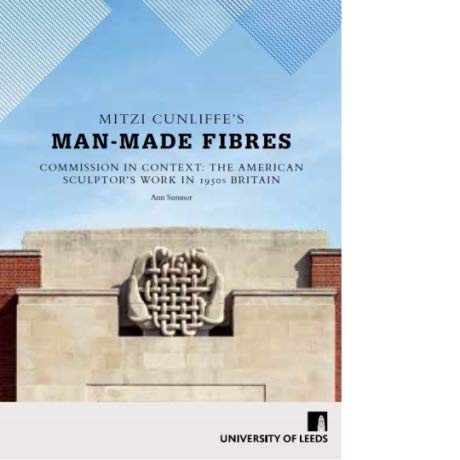 9781874331582: Mitzi Cunliffe's Man-Made Fibres Commision in Context: The American Sculptor's Work in 1950's Britain