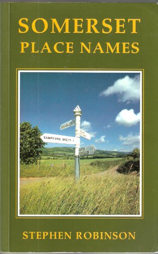 Somerset Place Names (9781874336037) by Stephen Robinson: