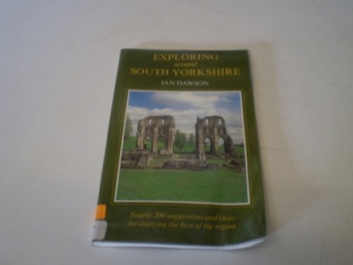 Stock image for Exploring Round South Yorkshire for sale by WorldofBooks