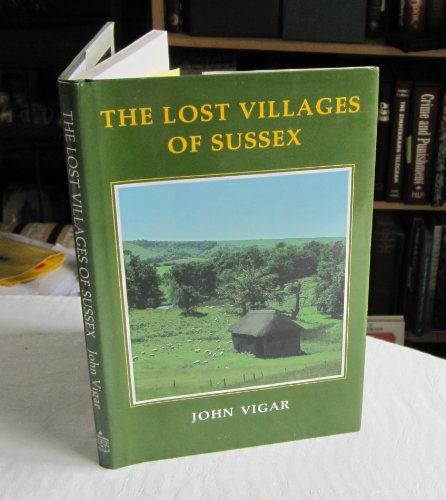 Beispielbild fr Lost Villages of Sussex zum Verkauf von WorldofBooks