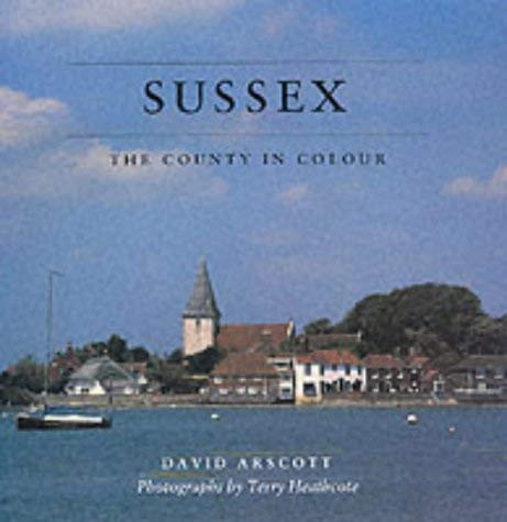 Stock image for Sussex: The County in Colour for sale by WorldofBooks