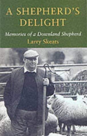 Beispielbild fr A Shepherd's Delight: Memories of a Downland Shepherd zum Verkauf von WorldofBooks