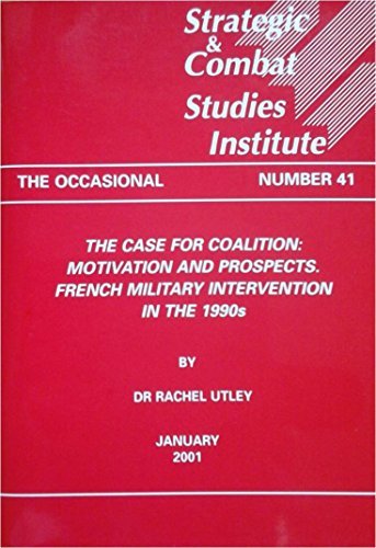 Imagen de archivo de THE OCCASIONAL NUMBER 41: THE CASE FOR COALITION. FRENCH MILITARY INTERVENTION IN THE 1990s a la venta por The Military History Bookshop